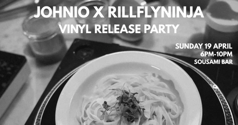 Johnio X Rillflyninja I Dream Of Dinner So You Dont Have To Vinyl Release Party