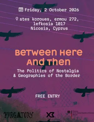 Between Here and Then: Politics of Nostalgia & Border