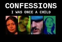 Confessions - I Was Once A Child