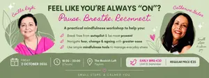 Pause, Breathe, Reconnect - A Practical Mindfulness Workshop