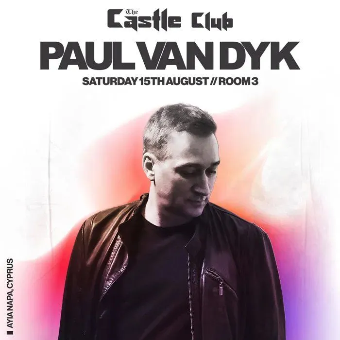 Paul Van Dyk: Trance Night at The Castle Club, Ayia Napa