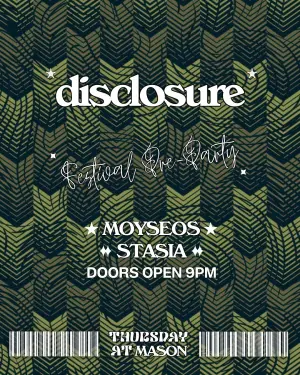 Disclosure with Moyseos & Stasia