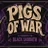 Pigs of War