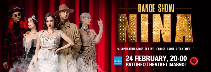 Musical Dance Show "NINA" - Grand Premiere in Cyprus!