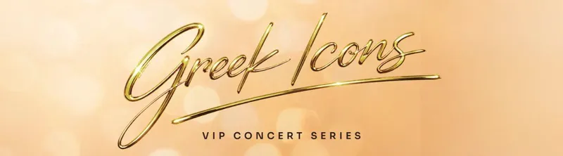 Greek Icons Live: VIP Concert Series | Kiamos - Paola - Anastasia
