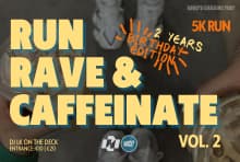 Run, Rave & Caffeinate Vol.2