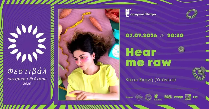 HEAR ME RAW - SATIRIKO THEATRE FESTIVAL 2026
