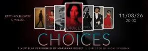 Choices: A Cinematic Stage Experience at Pattihio