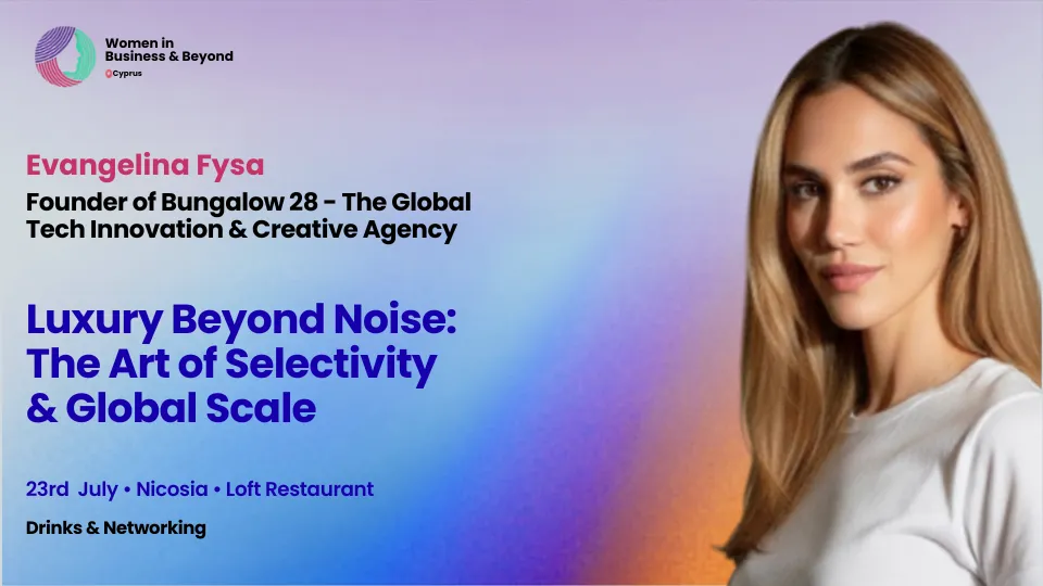 Luxury Beyond Noise - The Art of Selectivity & Global Scale – Evangelina Fysa