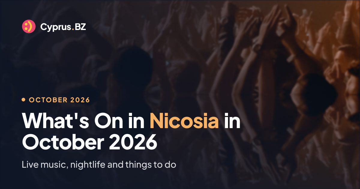 What's On in Nicosia in October 2026 | Cyprus.BZ